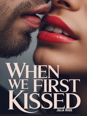 cover image of When We First Kissed